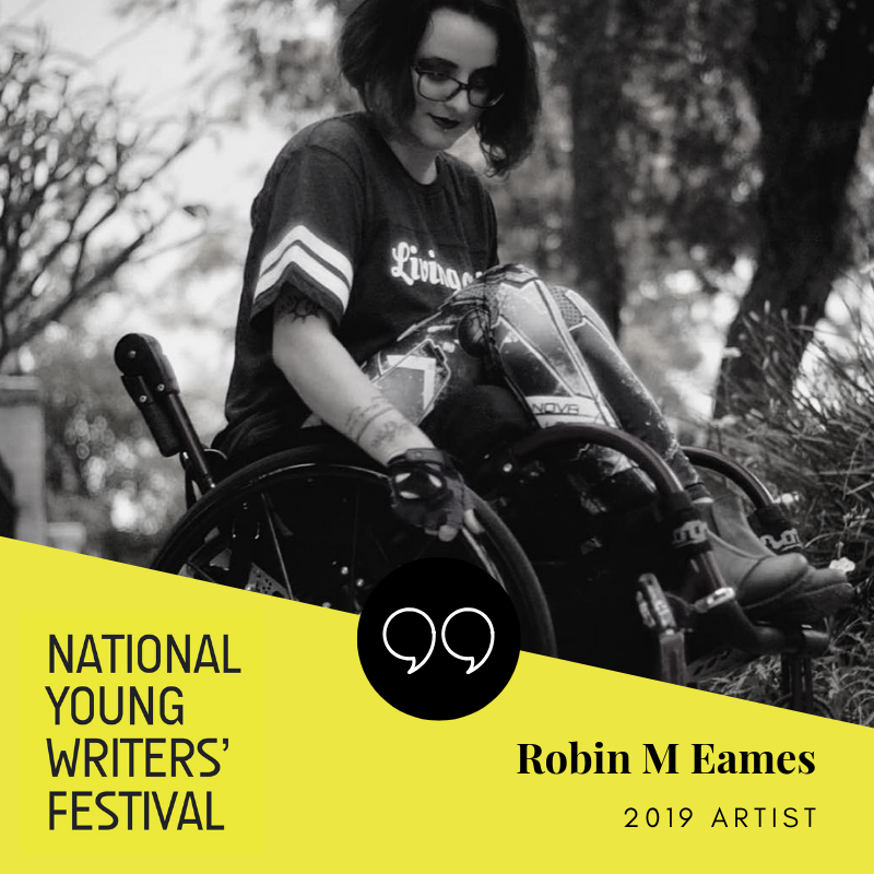 black and white photo of robin doing a wheelie with their manual wheelchair, accompanied by text reading National Young Writers Festival; Robin M Eames 2019 Artist